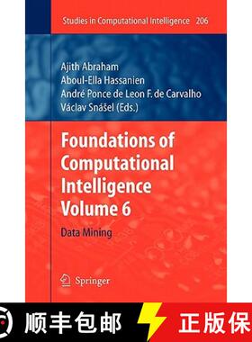 【3-4周达】Foundations of Computational Intelligence: Volume 6: Data Mining - Foundations of Computat... [9783642101670]