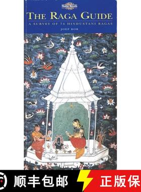 【3-4周达】The Raga Guide: A Survey of 74 Hindustani Ragas [9780954397609]