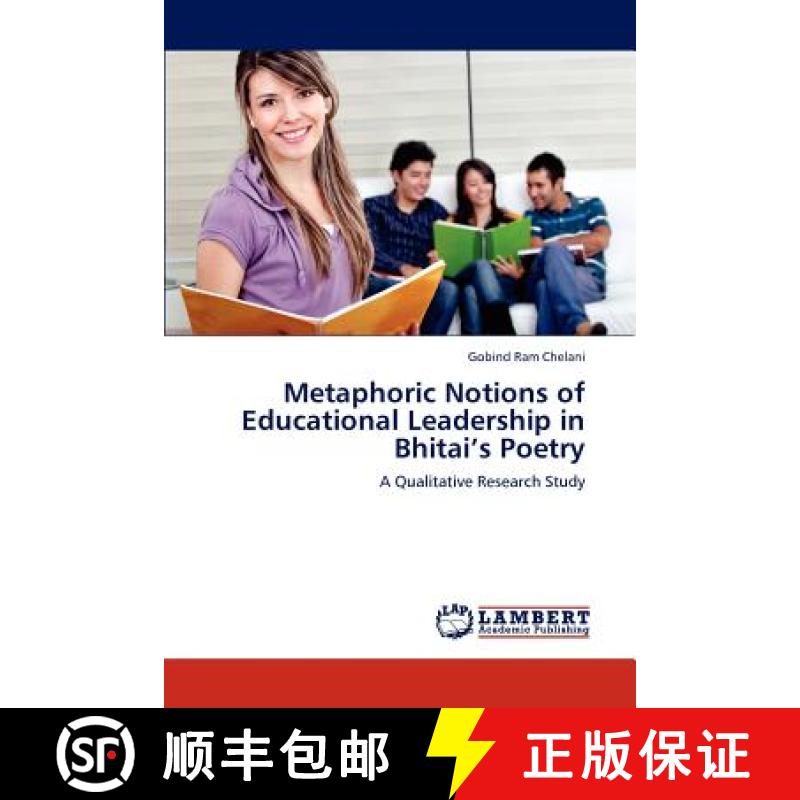 预订 Metaphoric Notions of Educational Leadership in Bhitai's Poetry [9783659195419]