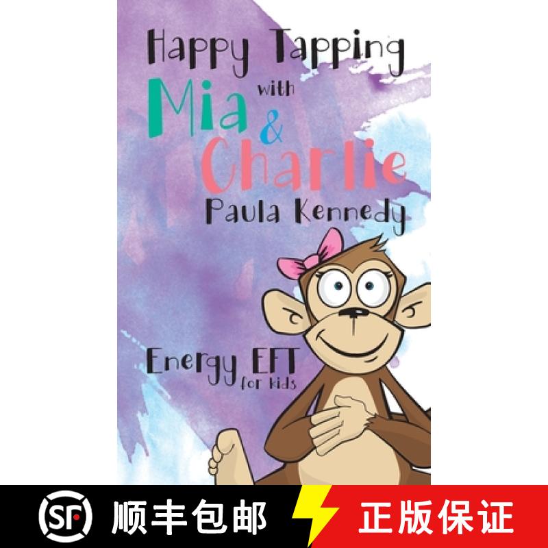 【2-3周达】Happy Tapping with Mia & Charlie Energy EFT For Kids [9781527212886]