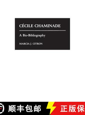 【3-4周达】Cecile Chaminade: A Bio-Bibliography [9780313253195]