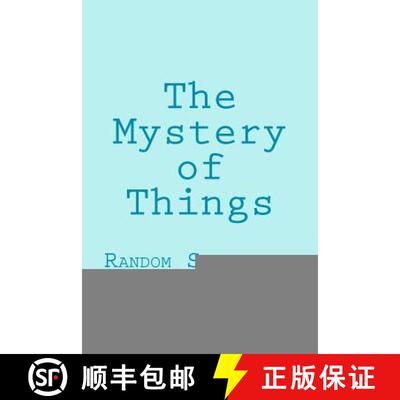 【3-4周达】The Mystery of Things: Random Selections From a Novel [9780615601663]