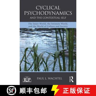 【4周达】Cyclical Psychodynamics and the Contextual Self : The Inner World, the Intimate World, and t... [9780415713955]