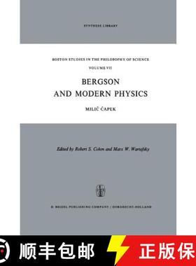 【3-4周达】Bergson and Modern Physics : A Reinterpretation and Re-evaluation [9789401030984]