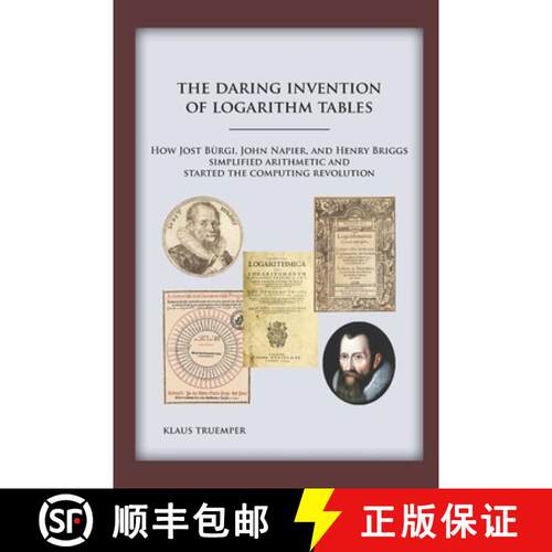【3-4周达】The Daring Invention of Logarithm Tables: How Jost Bürgi, John Napier, and Henry Briggs s... [9780999140208]