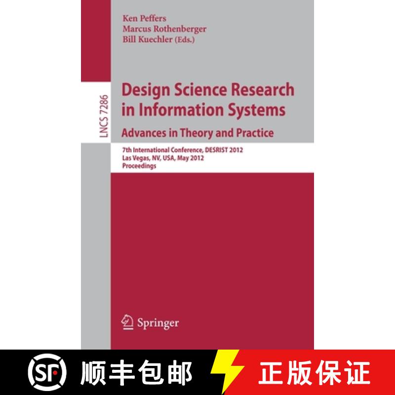 【3-4周达】Design Science Research in Information Systems: Advances in Theory and Practice: 7th Inter... [9783642298622]