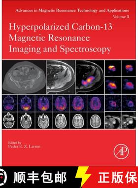 【3-4周达】Hyperpolarized Carbon-13 Magnetic Resonance Imaging and Spectroscopy: Volume 3 [9780128222690]