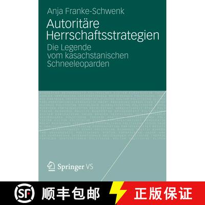 【3-4周达】Autorit re Herrschaftsstrategien : Die Legende Vom Kasachstanischen Schneeleoparden [9783531187457]