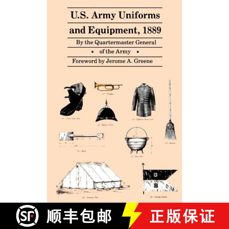 【3-4周达】U.S. Army Uniforms and Equipment, 1889: Specifications for Clothing, Camp and Garrison Equ... [9780803295520]