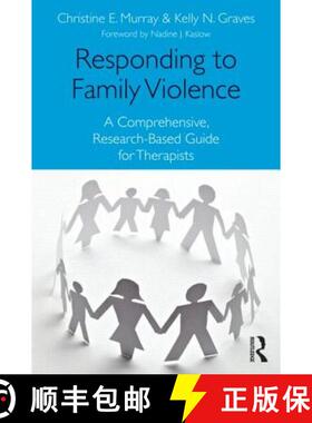 【3-4周达】Responding to Family Violence : A Comprehensive, Research-Based Guide for Therapists [9780415885614]
