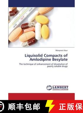【3-4周达】Liquisolid Compacts of Amlodipine Besylate [9783659336485]