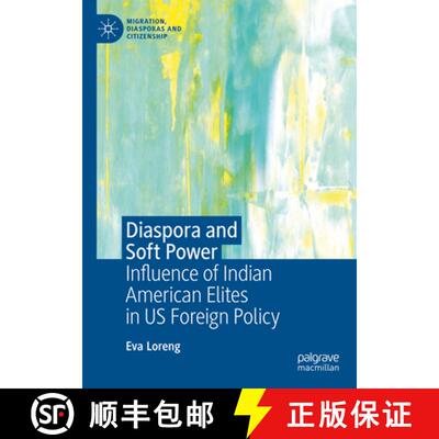 【3-4周达】Diaspora and Soft Power: Influence of Indian American Elites in US Foreign Policy [9783031917691]