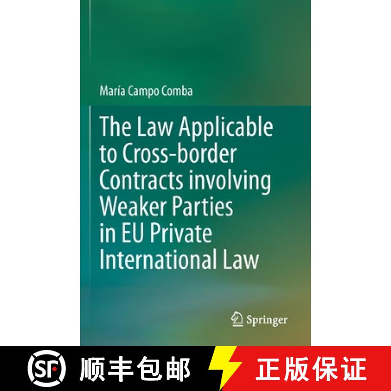 【3-4周达】The Law Applicable to Cross-Border Contracts Involving Weaker Parties in EU Private Intern... [9783030614836]