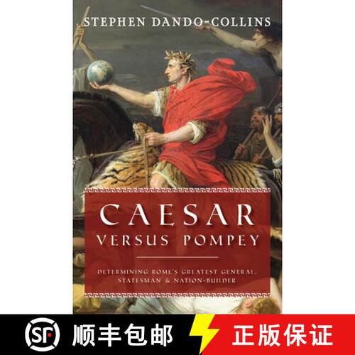 【3-4周达】精装 Caesar Versus Pompey : Determining Rome's Greatest General, Statesman & Nation-Builder [9781684428960]
