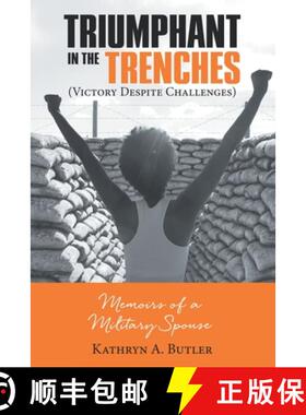 【3-4周达】Triumphant in the Trenches (Victory Despite Challenges): Memoirs of a Military Spouse [9781973693390]
