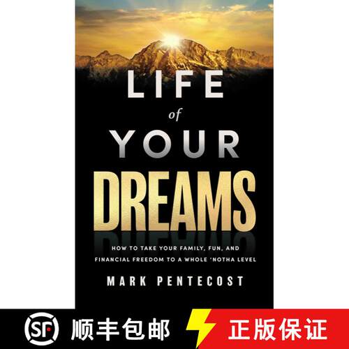 【3-4周达】精装 Life of Your Dreams: How to Take Your Family, Fun, and Financial Freedom to a Whole '... [9781637634233]