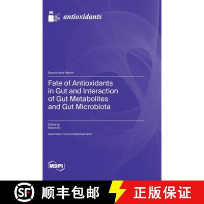 【3-4周达】精装 Fate of Antioxidants in Gut and Interaction of Gut Metabolites and Gut Microbiota [9783036585321]