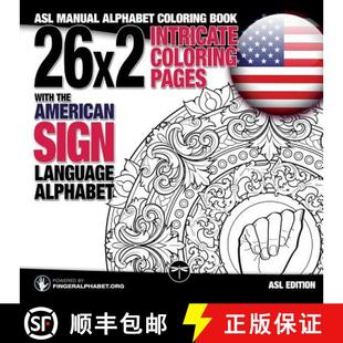 【3-4周达】26x2 Intricate Coloring Pages with the American Sign Language Alphabet: ASL Manual Alphabe... [9783864690402]