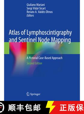 【3-4周达】Atlas of Lymphoscintigraphy and Sentinel Node Mapping : A Pictorial Case-Based Approach (S... [9783030452988]