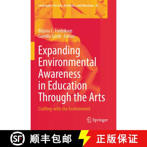【3-4周达】Expanding Environmental Awareness in Education Through the Arts : Crafting-with the Enviro... [9789811948572]