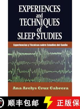 预订 Experiences and Techniques of Sleep Studies: Experiencias y Técnicas sobre Estudios del Sueño [9781946300263]