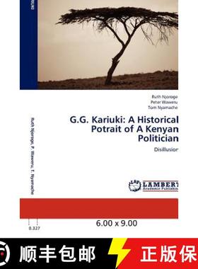 预订 G.G. Kariuki: A Historical Potrait of a Kenyan Politician [9783846580257]