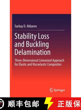 【3-4周达】Stability Loss and Buckling Delamination : Three-Dimensional Linearized Approach for Elast... [9783642302893]