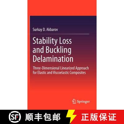 【3-4周达】Stability Loss and Buckling Delamination : Three-Dimensional Linearized Approach for Elast... [9783642302893]