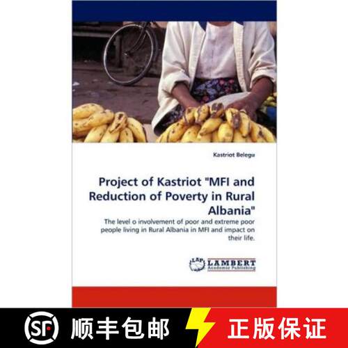 【3-4周达】Project of Kastriot Mfi and Reduction of Poverty in Rural Albania [9783838386904]