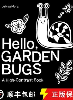 预订 Hello, Garden Bugs: A High-Contrast Board Book That Helps Visual Development in Newborns and Babies [9781938093845]