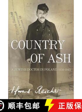【3-4周达】Country of Ash : A Jewish Doctor in Poland, 1939¿1945 [9781934137451]