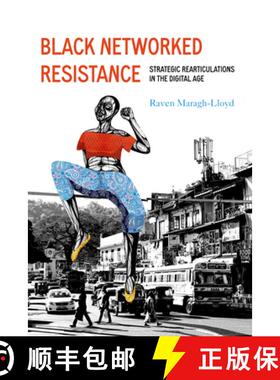 预订 Black Networked Resistance: Strategic Rearticulations in the Digital Age [9780520390034]