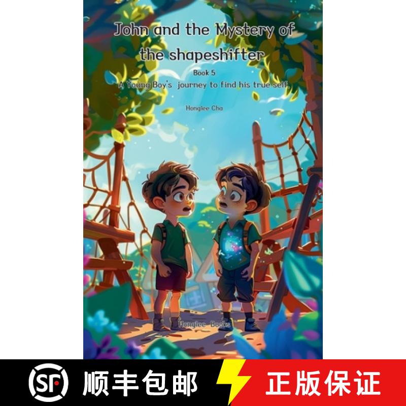 【3-4周达】John and the Mystery of the Shapeshifter (Book 5)- A Young Boy's Journey to Find his true ... [9791194458630]