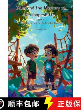 预订 John and the Mystery of the Shapeshifter (Book 5)- A Young Boy's Journey to Find his true self [9791194458630]