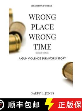预订 Straight Out of Hell 1 WRONG PLACE WRONG TIME: A Gun Violence Survivor's Story (Full Color) [9781947928114]