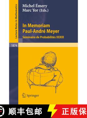 【3-4周达】In Memoriam Paul-André Meyer - Séminaire de Probabilités XXXIX [9783540309949]