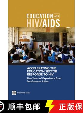 预订 Accelerating the Education Sector Response to HIV: Five Years of Experience from Sub-Saharan Africa [9780821379325]