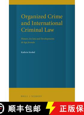 预订 Organized Crime and International Criminal Law: History, Lex Lata and Developments de Lege Ferenda [9789004462571]