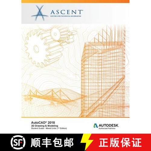 【3-4周达】AutoCAD 2018 3D Drawing & Modeling - Mixed Units: Autodesk Authorized Publisher [9781946571182]