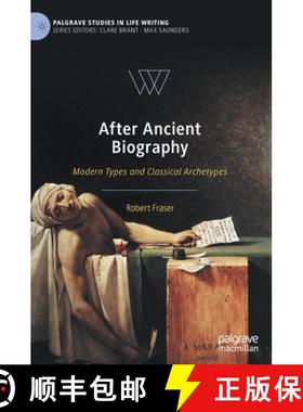 【3-4周达】After Ancient Biography : Modern Types and Classical Archetypes [9783030351687]
