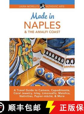 【3-4周达】Made in Naples & the Amalfi Coast: A Travel Guide to Cameos, Capodimonte, Coral Jewelry, I... [9781942467083]