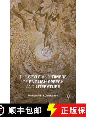 【3-4周达】The Style and Timbre of English Speech and Literature (1st ed. 2015) (1st ed. 2015) (1st e... [9781137519474]