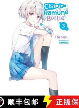 【3-4周达】Chitose Is in the Ramune Bottle, Vol. 3: Volume 3 [9781975339074]