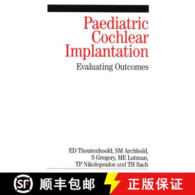 【3-4周达】Paediatric Cochlear Implantation - Evaluating Outcomes [Wiley公共健康] [9781861563668]