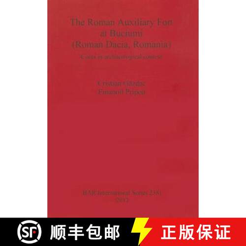 【3-4周达】The Roman Auxiliary Fort at Buciumi (Roman Dacia, Romania): Coins in archaeological context [9781407309712]