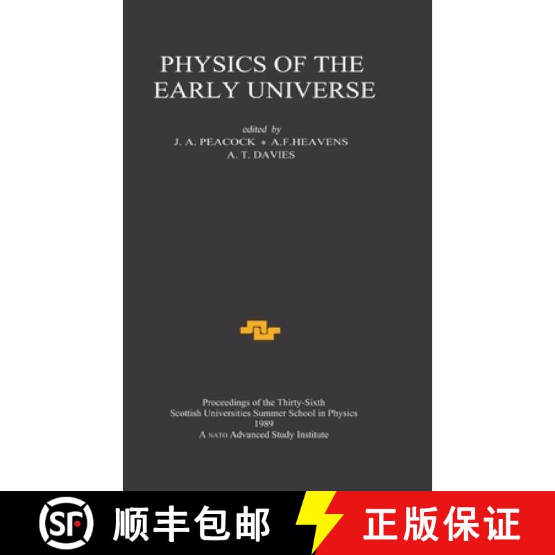 【3-4周达】Physics of the Early Universe: Proceedings of the Thirty Sixth Scottish Universities Summe... [9780905945194]