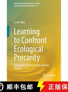 【3-4周达】Learning to Confront Ecological Precarity: Engaging with More-Than-Human Worlds [9783031341991]