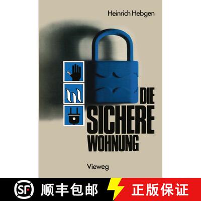 【3-4周达】Die sichere Wohnung : Unfallschutz Brandschutz Einbruchschutz Versicherungen [9783528088408]