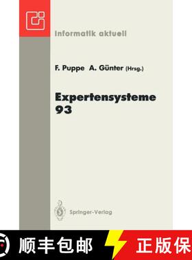 【3-4周达】Expertensysteme 93 : 2. Deutsche Tagung Expertensysteme (XPS-93) Hamburg, 17.-19. Februar ... [9783540564645]