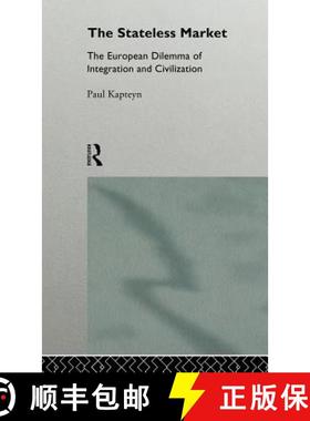 【3-4周达】The Stateless Market : The European Dilemma of Integration and Civilization [9780415122320]